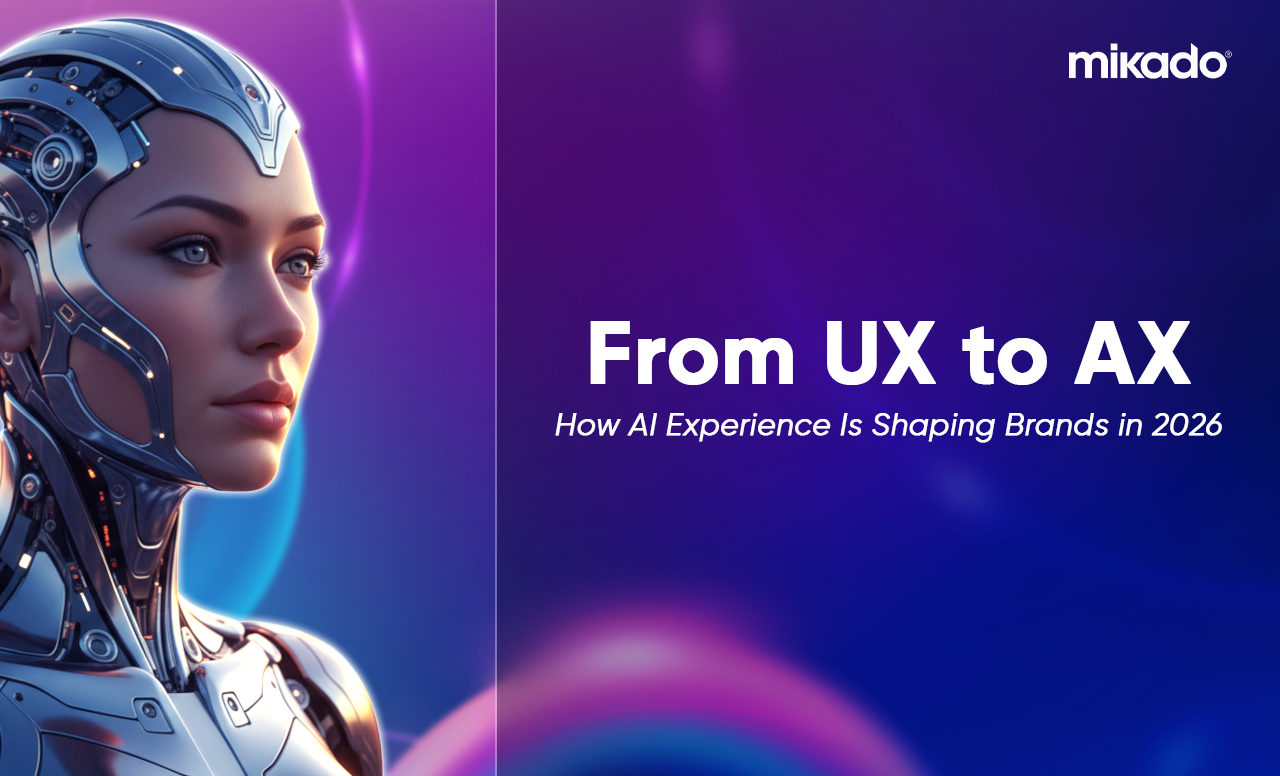 From UX to AX: How AI Experience Is Shaping Brands in 2026 | Mikado Blog